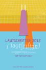 Hessisches Literaturforum im Mousonturm e. V.: Lautschriften 2025, Buch