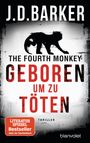 J. D. Barker: The Fourth Monkey - Geboren, um zu töten, Buch