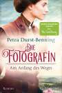 Petra Durst-Benning: Die Fotografin - Am Anfang des Weges, Buch