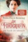 Petra Durst-Benning: Die Fotografin - Die Stunde der Sehnsucht, Buch