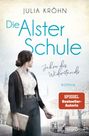 Julia Kröhn: Die Alster-Schule - Jahre des Widerstands, Buch