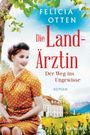 Felicia Otten: Die Landärztin - Der Weg ins Ungewisse, Buch