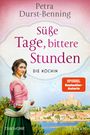 Petra Durst-Benning: Süße Tage, bittere Stunden, Buch