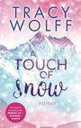 Tracy Wolff: A Touch of Snow, Buch