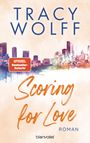 Tracy Wolff: Scoring for Love, Buch