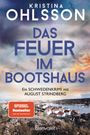 Kristina Ohlsson: Das Feuer im Bootshaus, Buch