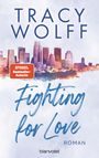 Tracy Wolff: Fighting for Love, Buch