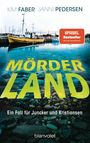 Kim Faber: Mörderland, Buch