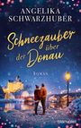 Titel "Schneezauber über der Donau" von Angelika Schwarzhuber. Eine winterliche Szene mit Paar und beleuchteter Brücke.