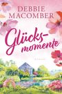 Debbie Macomber: Glücksmomente, Buch