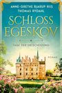 Anne-Grethe Bjarup Riis: Schloss Egeskov - Tage der Entscheidung, Buch