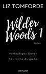 Liz Tomforde: Wilder Woods 1, Buch
