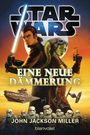 John Jackson Miller: Star Wars(TM) - Eine neue Dämmerung, Buch