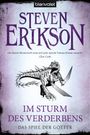 Steven Erikson: Das Spiel der Götter (13) - Im Sturm des Verderbens, Buch