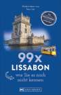 Sara Lier: 99 x Lissabon, wie Sie es noch nicht kennen, Buch
