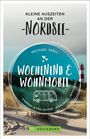 Michael Moll: Wochenend und Wohnmobil - Kleine Auszeiten an der Nordsee, Buch