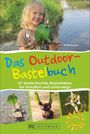 Uli Wittmann: Das Outdoor-Bastelbuch, Buch