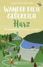 Miriam Fuchs: Wander dich glücklich - Harz, Buch
