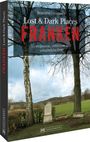 Benedikt Grimmler: Lost & Dark Places Franken, Buch