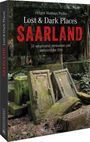 Holger Mathias Peifer: Lost & Dark Places Saarland, Buch