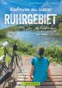 Hans Zaglitsch: Radtouren am Wasser Ruhrgebiet, Buch