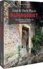 Karsten-Thilo Raab: Lost & Dark Places Ruhrgebiet, Buch