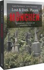 Laura Bachmann: Lost & Dark Places München, Buch