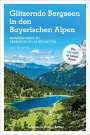 Dieter Appel: Glitzernde Bergseen in Bayern und Tirol, Buch