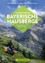 Wilfried Bahnmüller: Panoramawege Bayerische Hausberge, Buch