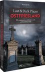 Klaas Gerdes: Lost & Dark Places Ostfriesland, Buch