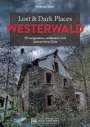 Andreas Stahl: Lost & Dark Places Westerwald, Buch