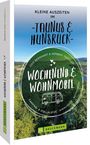Udo Bernhart: Wochenend & Wohnmobil Kleine Auszeiten Im Taunus & Hunsrück, Buch