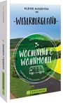 Udo Haafke: Wochenend & Wohnmobil Kleine Auszeiten im Weserbergland, Buch