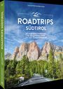 Wilfried Und Lisa Bahnmüller: Roadtrips Südtirol, Buch