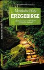 Lars Und Annette Freudenthal: Mystische Pfade Erzgebirge, Buch