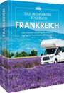Michael Moll: Das Wohnmobil Reisebuch Frankreich, Buch