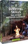 Dominik Knausenberger: Survival Skills - Das große Outdoor-Handbuch, Buch