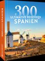 „300 ultimative Reiseideen Spanien“ steht groß über einer Landschaft mit traditionellen Windmühlen.