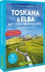 Udo Bernhart: Toskana & Elba mit dem Wohnmobil, Buch