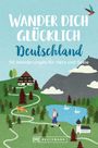 : Wander dich glücklich Deutschland, Buch