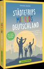 Christine Jaschek: Städtetrips mit Kids Deutschland, Buch