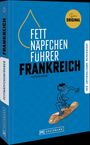 Felicitas Meyer: Fettnäpfchenführer Frankreich, Buch