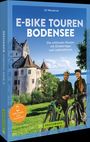 Uli Weissbrod: E-Bike Touren Bodensee, Buch