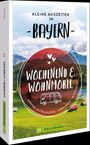 Kleine Auszeiten in Bayern. 
Wochenend & Wohnmobil. 
Landschaft mit Bergen, See und Wiese.