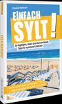 "Buchcover: 'EINFACH SYLT!' von Claudia Welkisch. Strandlandschaft mit blauen Himmel und Strandkörben."