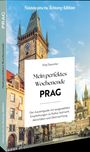 "Jörg Dauscher: Mein perfektes Wochenende PRAG" zeigt einen historischen Turm mit Uhr vor blauem Himmel.