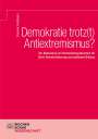 Dominik Feldmann: Demokratie trotz(t) Antiextremismus?, Buch