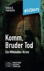 Harald Parigger: Komm, Bruder Tod, Buch