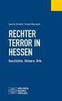 Sascha Schmidt: Rechter Terror in Hessen, Buch