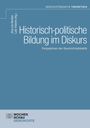 : Historisch-politische Bildung im Diskurs, Buch